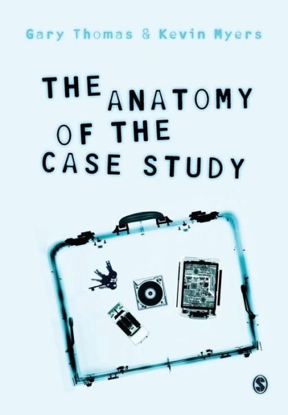 Cover for Gary Thomas · The Anatomy of the Case Study (Gebundenes Buch) [Annotated edition] (2015)