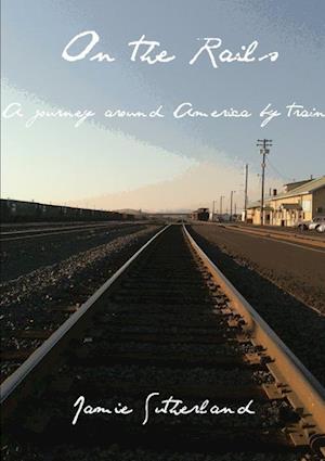 Cover for Jamie Sutherland · On the Rails (Bog) (2010)