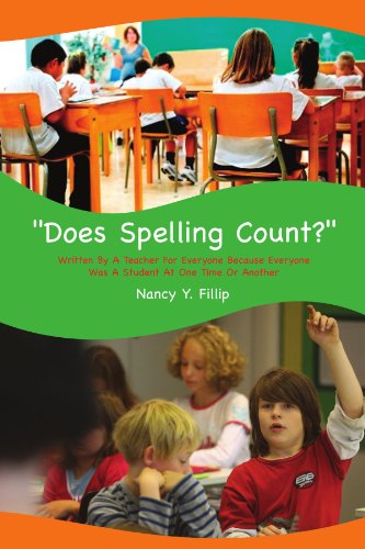 Cover for Nancy Y Fillip · ''does Spelling Count?'': Written by a Teacher for Everyone Because Everyone Was a Student at One Time or Another (Paperback Bog) (2010)