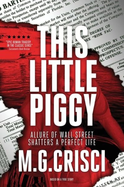Cover for M G Crisci · This Little Piggy: A Disturbing Tale About Wall Street's Lunatic Fringe (Paperback Book) (2018)