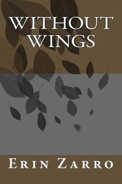 Cover for Erin Zarro · Without Wings (Paperback Bog) (2011)