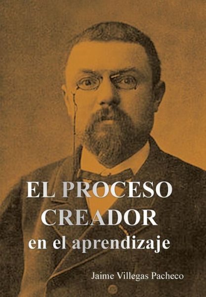 Cover for Jaime Villegas Pacheco · El Proceso Creador en El Aprendizaje (Hardcover Book) (2014)