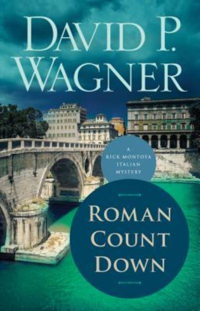 Cover for David P. Wagner · Roman Count Down - Rick Montoya Italian Mysteries (Paperback Book) (2019)