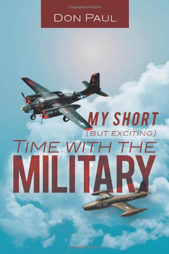 Cover for Don Paul · My Short (But Exciting) Time with the Military (Paperback Book) (2012)