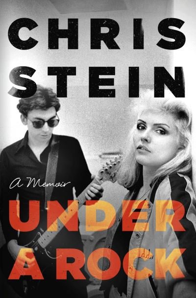 Cover for Chris Stein · Under A Rock (Gebundenes Buch) (2024)