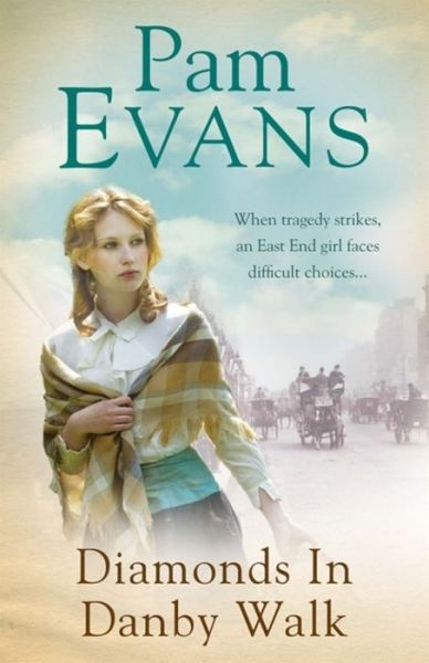 Cover for Pamela Evans · Diamonds in Danby Walk: When tragedy strikes, an East End girl faces difficult choices... (Paperback Book) (2016)