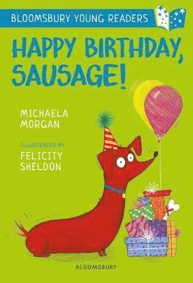 Cover for Michaela Morgan · Happy Birthday, Sausage! A Bloomsbury Young Reader: White Book Band - Bloomsbury Young Readers (Paperback Book) (2019)