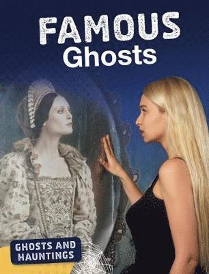 Cover for Tammy Gagne · Famous Ghosts - Ghosts and Hauntings (Paperback Book) (2019)