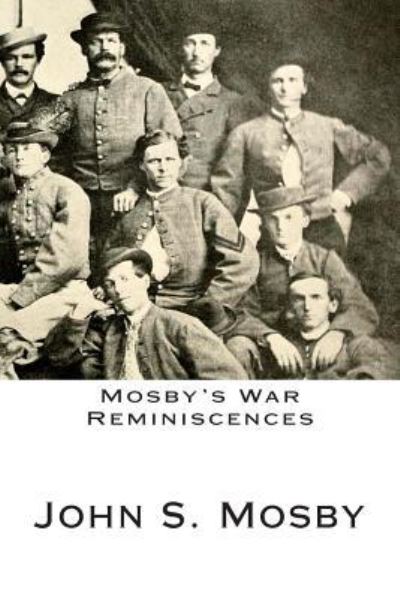 Cover for John S. Mosby · Mosby's War Reminiscences (Paperback Book) (2012)