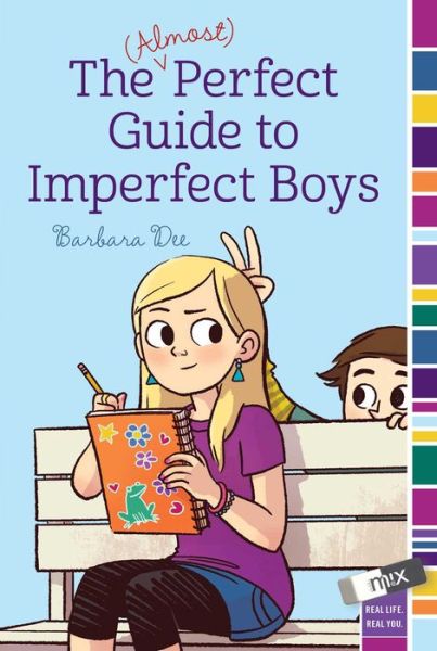 Cover for Barbara Dee · The (Almost) Perfect Guide to Imperfect Boys (Mix) (Paperback Book) (2014)