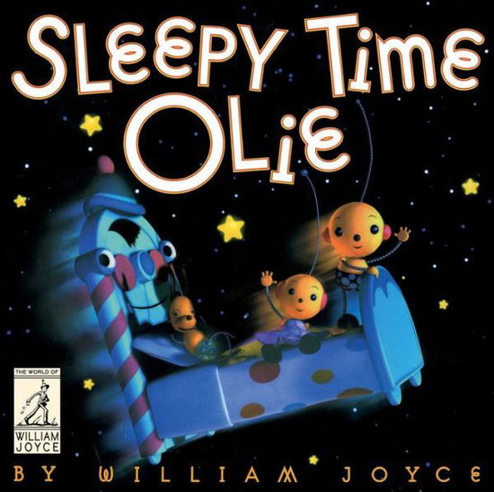 Cover for William Joyce · Sleepy Time Olie (Gebundenes Buch) (2018)