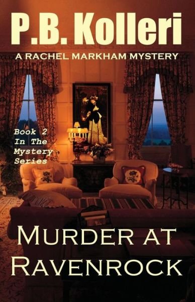 Cover for P B Kolleri · Murder at Ravenrock: Book 2 - Rachel Markham Mystery Series (Pocketbok) (2013)