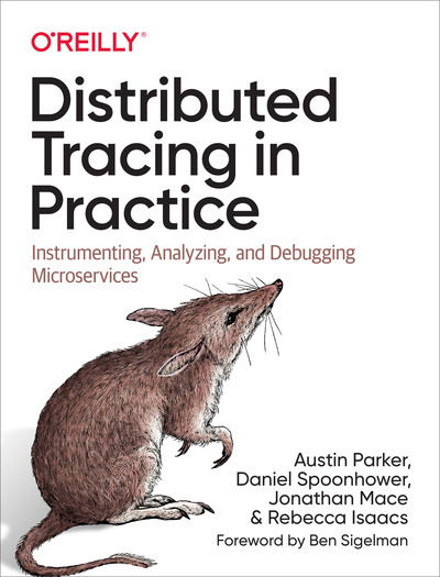 Cover for Austin Parker · Distributed Tracing in Practice: Instrumenting, Analyzing, and Debugging Microservices (Paperback Book) (2020)