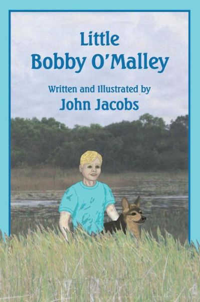 Cover for John Jacobs · Little Bobby O'malley (Paperback Book) (2013)