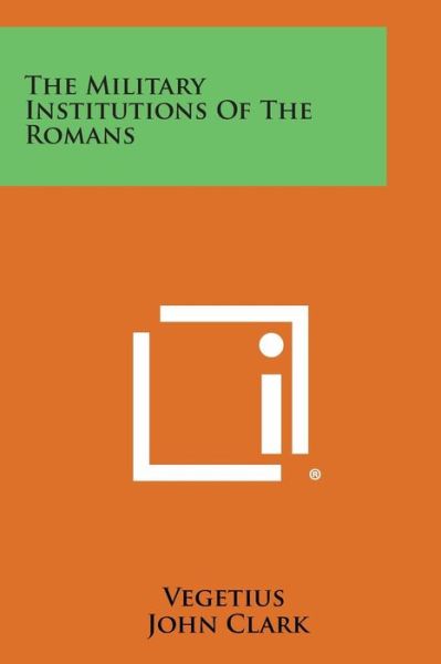 Cover for Vegetius · The Military Institutions of the Romans (Paperback Book) (2013)