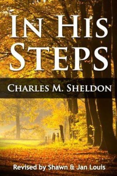 Cover for Charles M Sheldon · In His Steps: What Would Jesus Do? (Taschenbuch) (2014)