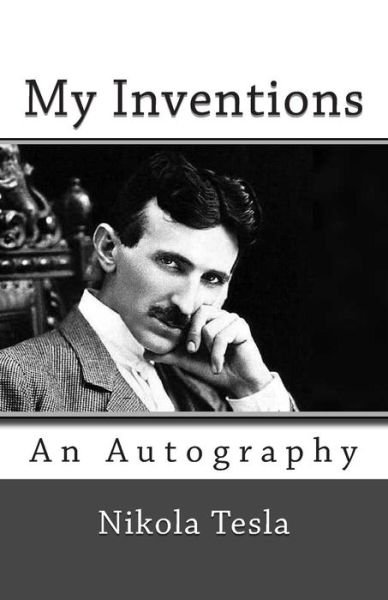 Cover for Nikola Tesla · My Inventions (Taschenbuch) (2013)