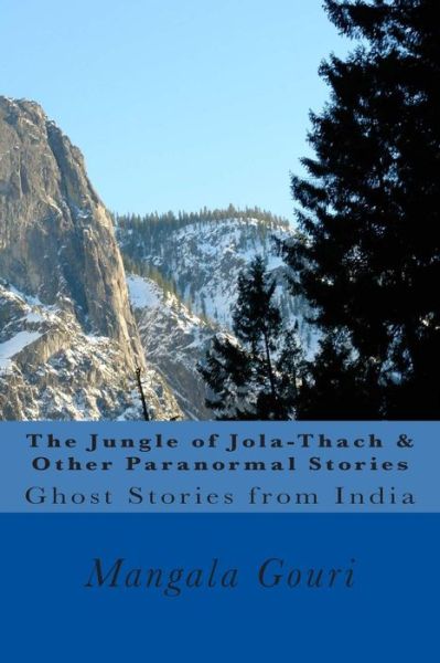 Cover for Mangala Gouri · The Jungle of Jola-thach &amp; Other Paranormal Stories (Taschenbuch) (2014)