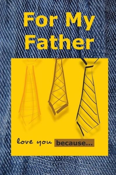 Cover for Marjorie J Mcdonald · For My Father: Love You Because (Pocketbok) (2014)