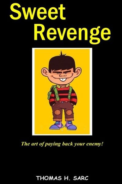 Cover for Thomas H Sarc · Sweet Revenge (Paperback Book) (2015)