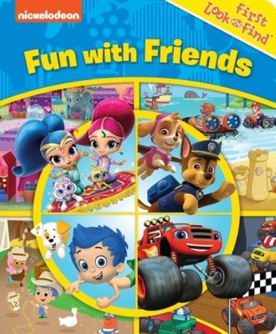 Nickelodeon PAW Patrol, Bubble Guppies, Blaze and More! - Fun with Friends First Look and Find - PI Kids - Editors of Phoenix International Publications - Książki - PI KIDS - 9781503712638 - 1 lutego 2017