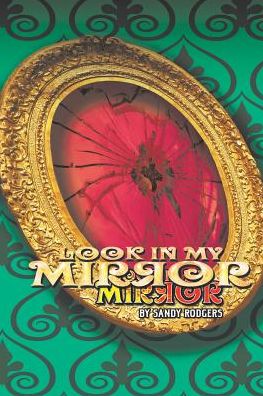 Cover for Sandy Rodgers · Look in My Mirror (Taschenbuch) (2016)