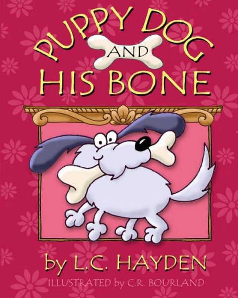 Cover for L C Hayden · Puppy Dog and His Bone (Paperback Bog) (2014)