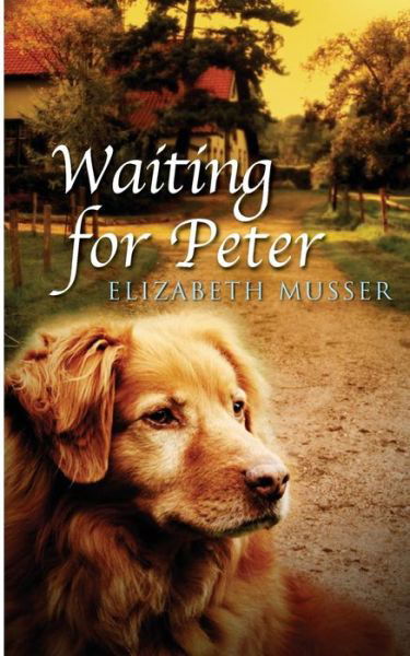 Cover for Elizabeth Musser · Waiting For Peter (Taschenbuch) (2009)