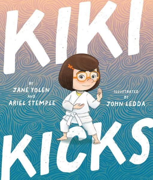 Cover for Jane Yolen · Kiki Kicks (Hardcover bog) (2023)