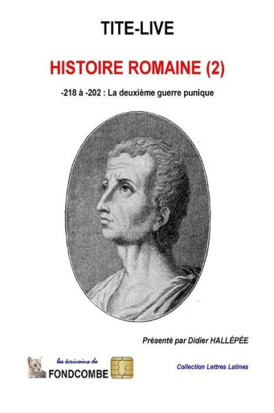 Cover for Tite-live · Histoire Romaine (2): -218 a -202: La Deuxieme Guerre Punique (Paperback Bog) (2011)