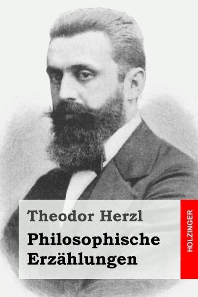 Cover for Theodor Herzl · Philosophische Erzahlungen (Taschenbuch) (2015)