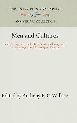 Cover for Anthony F. C. Wallace · Men and Cultures (Hardcover Book) (1960)