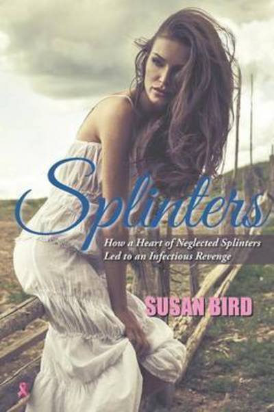 Cover for Susan Bird · Splinters (Pocketbok) (2015)