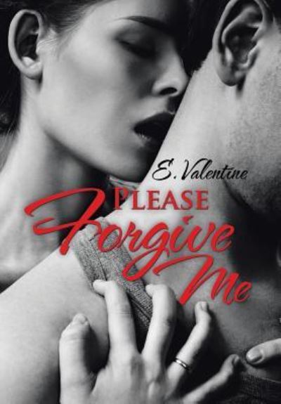 Cover for E Valentine · Please Forgive Me (Hardcover bog) (2016)