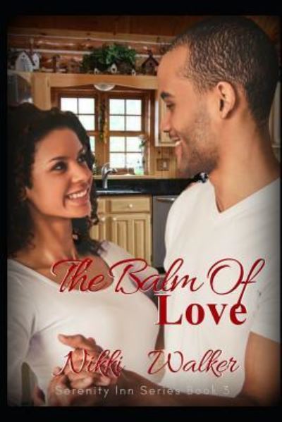 Cover for Nikki Walker · The Balm of Love (Paperback Book) (2015)