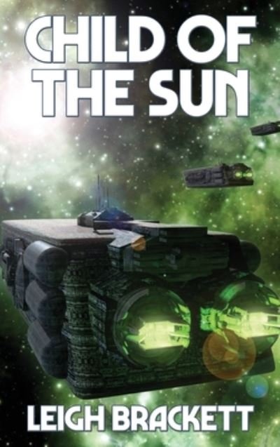 Cover for Leigh Brackett · Child of the Sun (Hardcover bog) (2020)