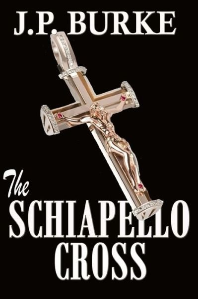 Cover for J P Burke · The SHIAPELLO CROSS (Paperback Book) (2016)