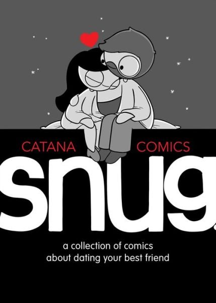 Cover for Catana Chetwynd · Snug: A Collection of Comics about Dating Your Best Friend (Gebundenes Buch) (2020)