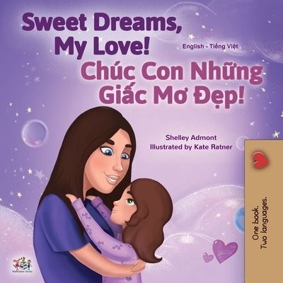 Sweet Dreams, My Love - Shelley Admont - Livros - Kidkiddos Books Ltd. - 9781525943638 - 11 de dezembro de 2020