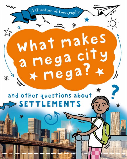 Cover for Tony Richardson · A Question of Geography: What Makes a Mega City Mega?: and other questions about settlements - A Question of Geography (Pocketbok) (2025)