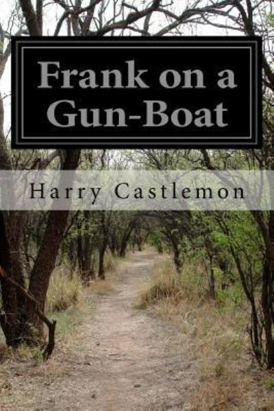 Cover for Harry Castlemon · Frank on a Gun-Boat (Paperback Book) (2016)