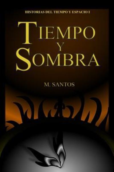 Cover for M Santos · Tiempo y Sombra (Paperback Book) (2016)