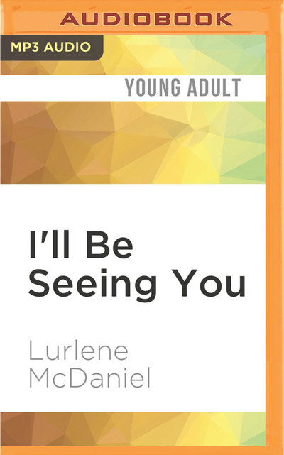 I'Ll be Seeing You - Julie McKay - Muzyka - Audible Studios on Brilliance - 9781536648638 - 21 lutego 2017