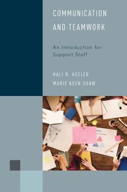 Cover for Hali R. Keeler · Communication and Teamwork: An Introduction for Support Staff - Library Support Staff Handbooks (Paperback Book) (2018)