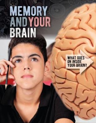 Memory and Your Brain - Robyn Hardyman - Books - Gareth Stevens Publishing - 9781538235638 - January 15, 2019