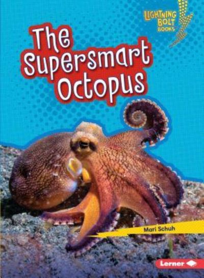 Cover for Mari C. Schuh · Supersmart Octopus (Book) (2018)