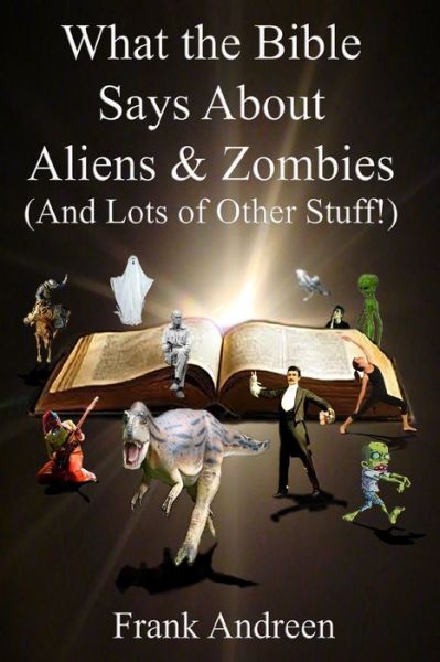 Cover for Franklin J Andreen · What the Bible Says About Aliens and Zombies (Paperback Book) (2017)