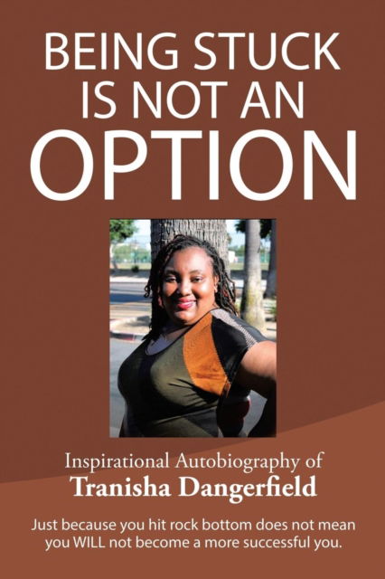 Cover for Tranisha Dangerfield · Being Stuck Is Not an Option (Paperback Book) (2018)