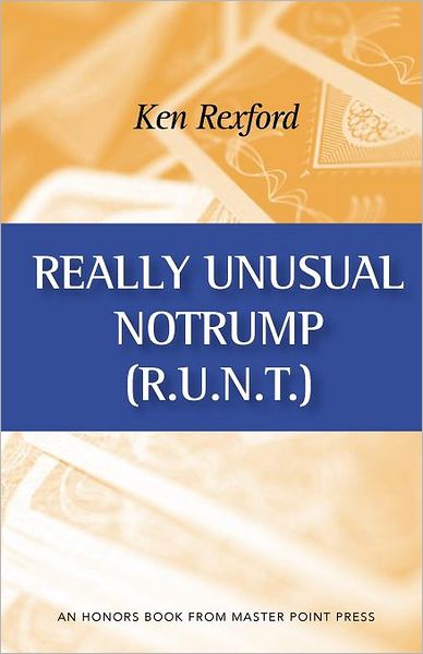 Really Unusual Notrump - Ken Rexford - Books - Master Point Press - 9781554947638 - January 26, 2012