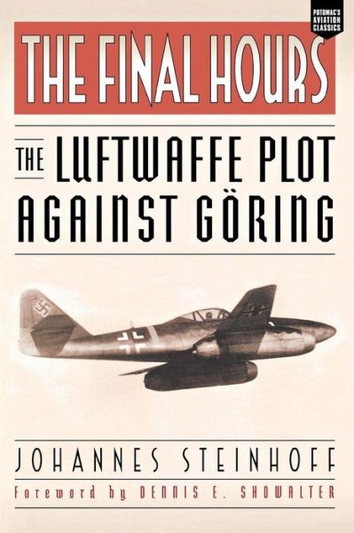 The final hours - Johannes Steinhoff - Livros - Potomac Books - 9781574888638 - 1 de agosto de 2005